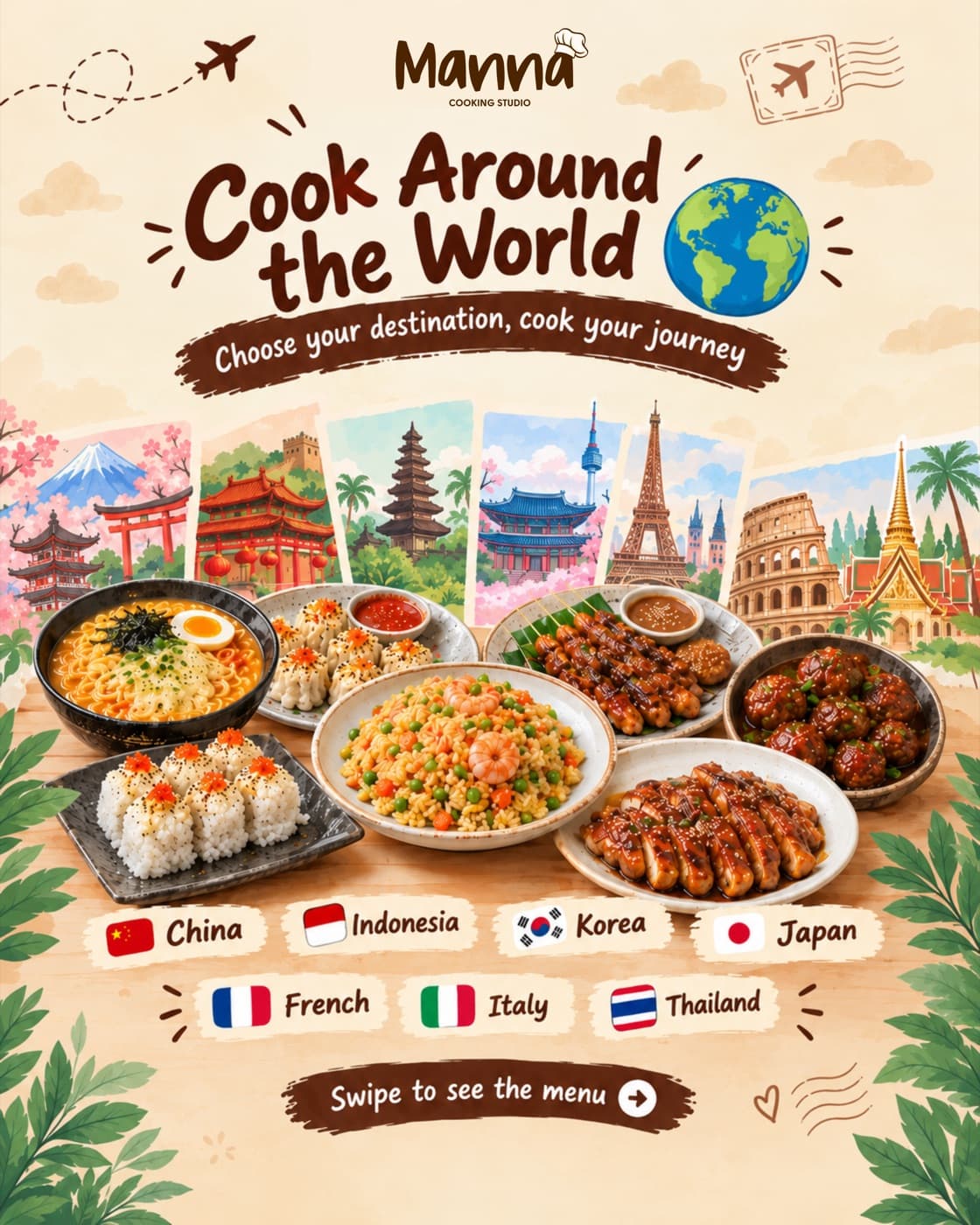 Cook Around the World at Manna Cooking Studio — choose your destination and cook dishes from China, Indonesia, Korea, Japan, French, Italy or Thailand